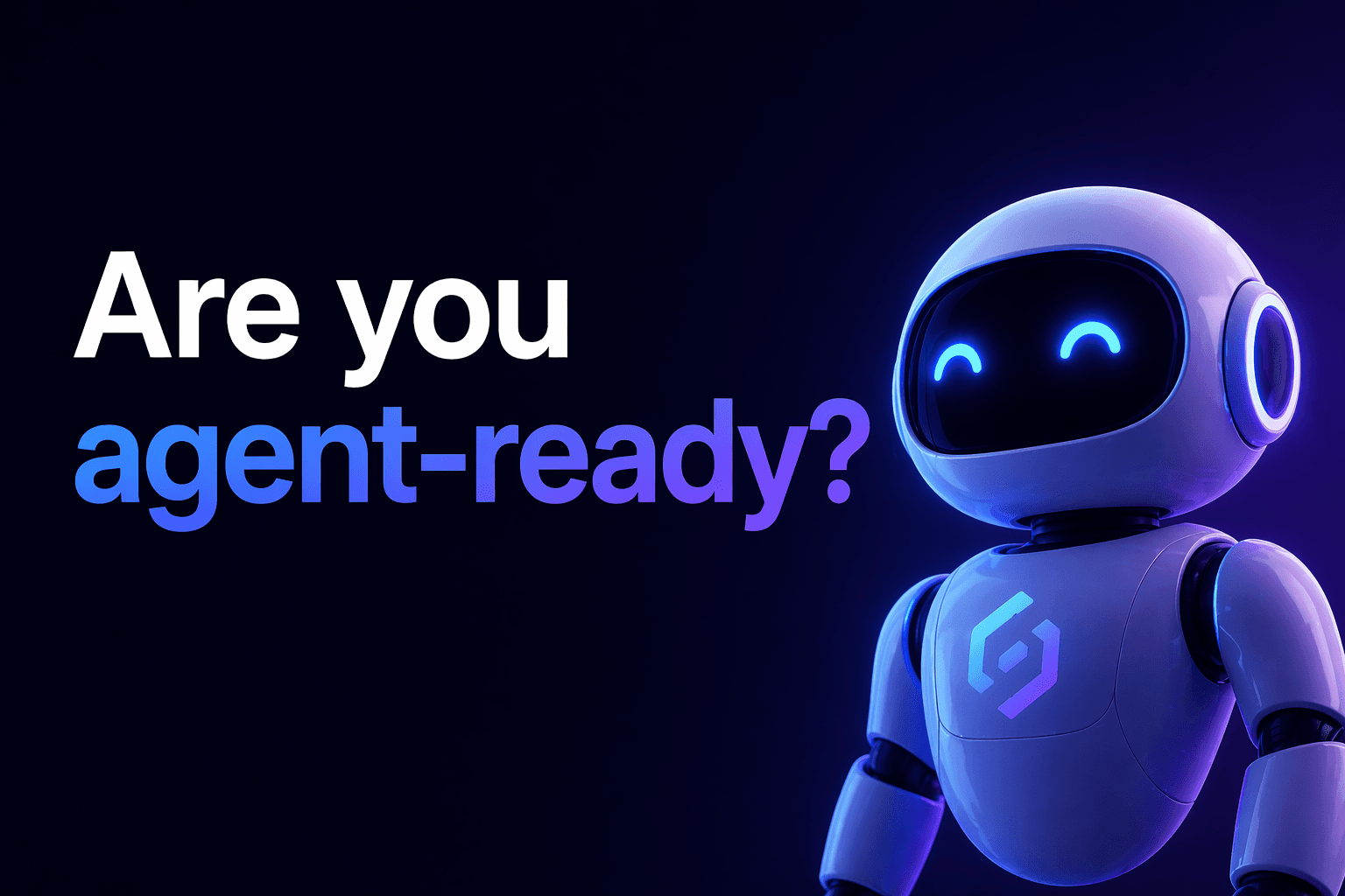 How to Make Your Website Agent-Ready (GEO Playbook)